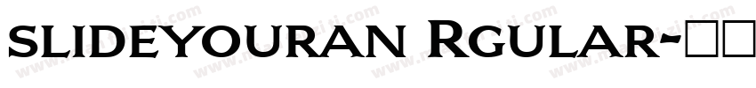 slideyouran Rgular字体转换